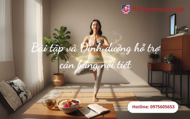 Bài tập và dinh dưỡng hỗ trợ cân bằng nội tiết