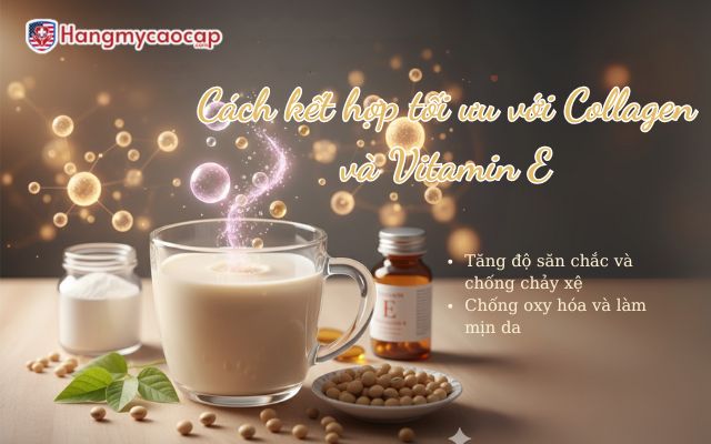 Cách kết hợp tối ưu với Collagen và Vitamin E