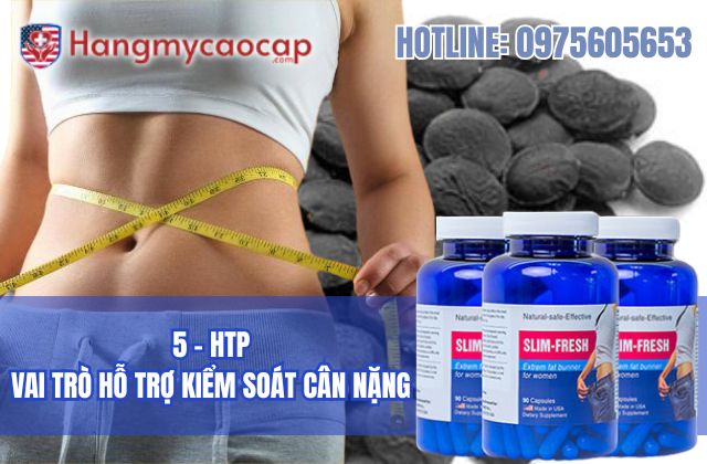vai trò của 5-htp trong slim fresh đối với việc hỗ trợ giảm cân