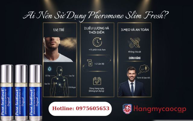 Ai Nên Sử Dụng Pheromone Slim Fresh?