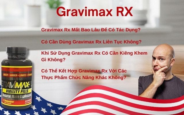 Câu Hỏi Thường Gặp Về Gravimax Rx 