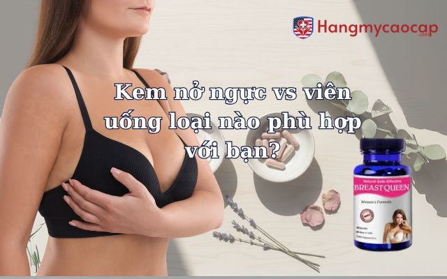 Kem bôi nở ngực giải pháp tác động từ bên ngoài