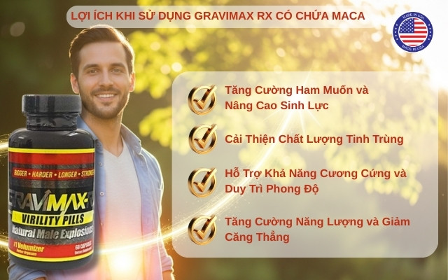 Lợi Ích Khi Sử Dụng Gravimax Rx Có Chứa Maca Extract