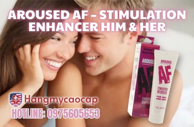 aroused af stimulation enhancer him her là gì
