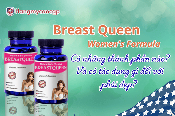 breast-queen-co-nhung-thanh-phan-nao-co-cong-dung-gi