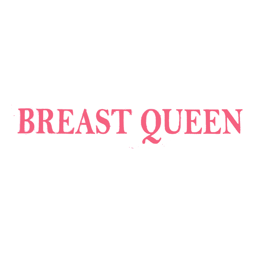 Breast Queen