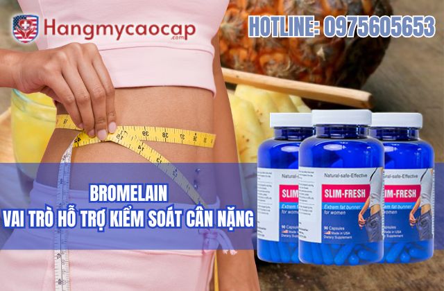 vai trò của bromelain trong việc hỗ trợ kiểm soát cân nặng