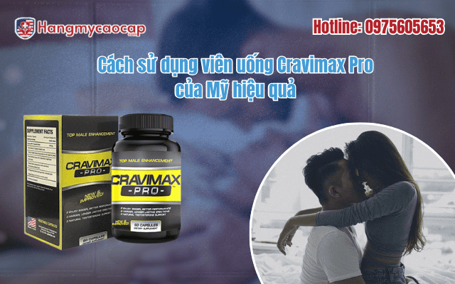cach-su-dung-vien-uong-cravimax-pro-cua-my-hieu-qua