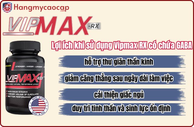 Lợi ích khi sử dụng Vipmax RX có chứa GABA