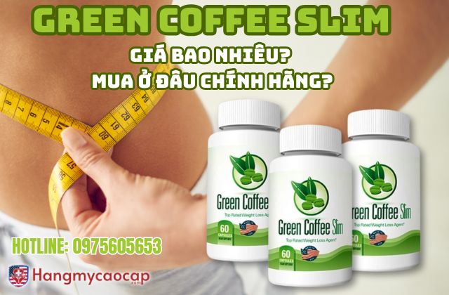 green coffee slim giá bao nhiêu, mua ở đâu chính hãng