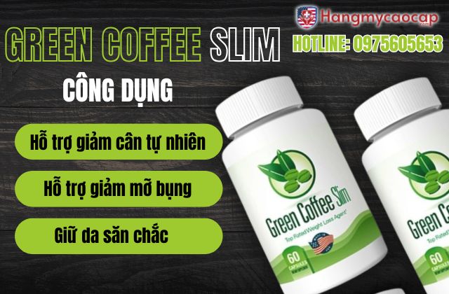 công dụng green coffee slim