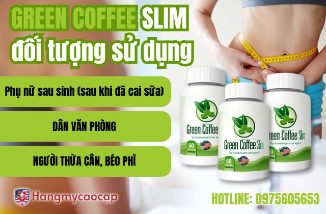 ai nên dùng green coffee slim