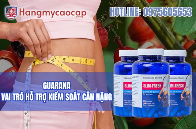 vai trò của guarana trong việc hỗ trợ kiểm soát cân nặng