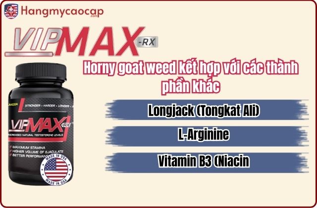 Horny goat weed kết hợp với các thành phần khác trong Vipmax RX