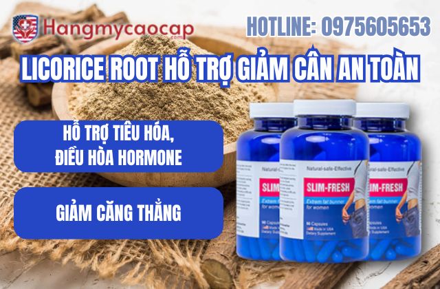 licorice root hỗ trợ giảm cân an toàn