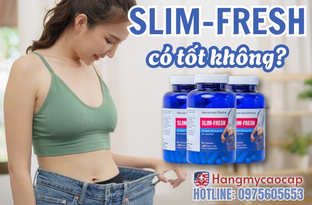 slim fresh có tốt không
