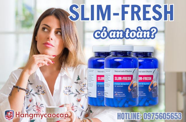 slim fresh có an toàn không