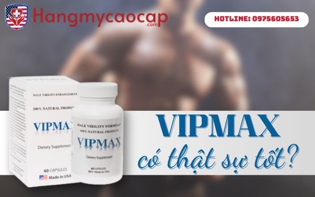 vipmax có tốt không