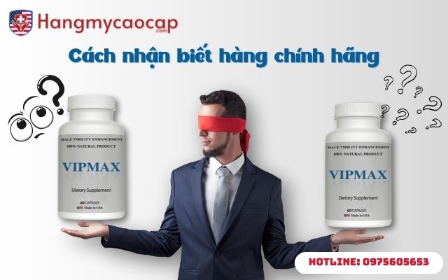 nhận biết vipmax chính hãng