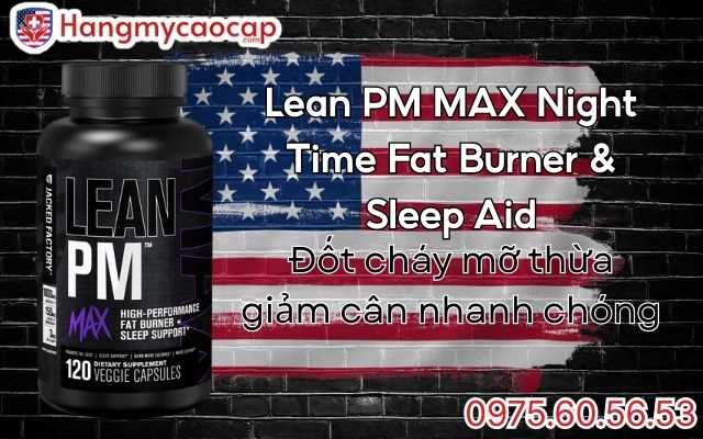 Giới thiệu về Lean PM MAX Night Time Fat Burner & Sleep Aid