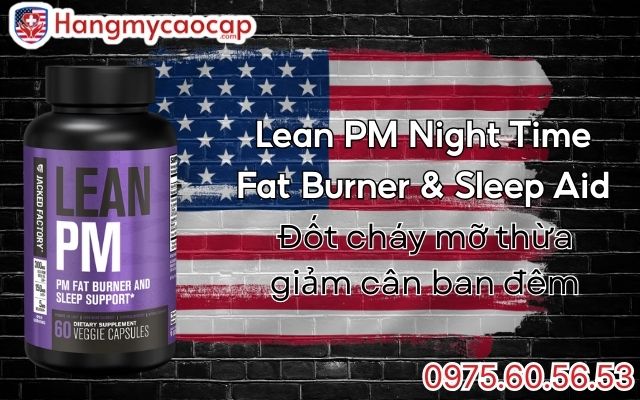 Giới thiệu tổng quan về Lean PM Night Time Fat Burner & Sleep Aid