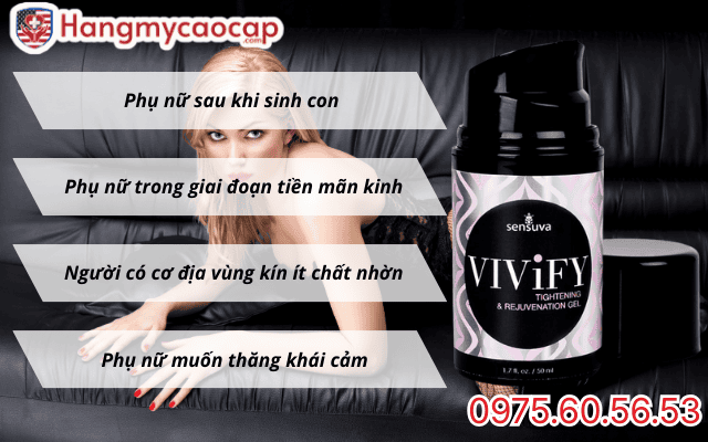 Đối tượng nên sử dụng Vivify tightening gel