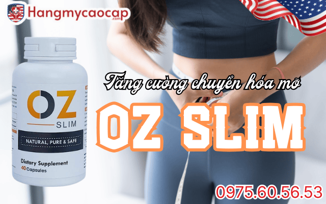 Viên uống OZ Slim là gì?