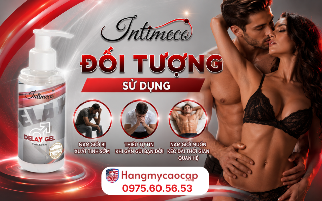 Đối tượng sử dụng gel kéo dài thời gian Intimeco Delay