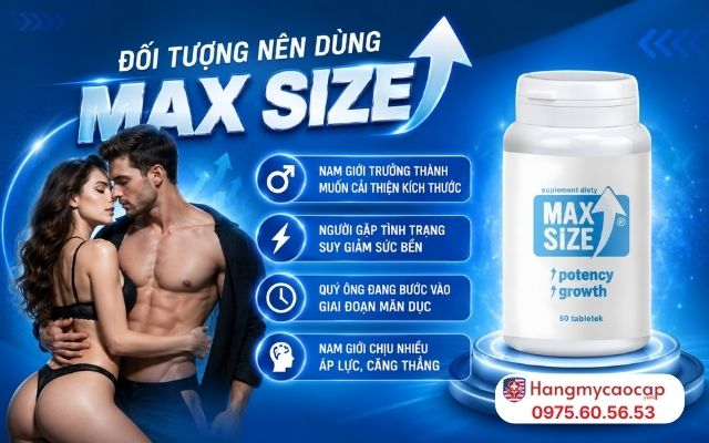 Đối tượng nên dùng viên uống MAX SIZE