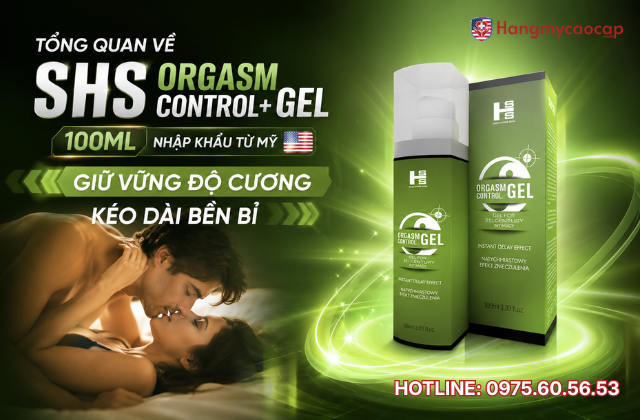 Tổng quan về SHS Orgasm Control+ Gel 100ml nhập khẩu từ Mỹ