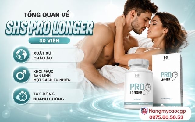 Tổng Quan Về Viên Uống Chống Xuất Tinh Sớm SHS Pro Longer 30 Viên