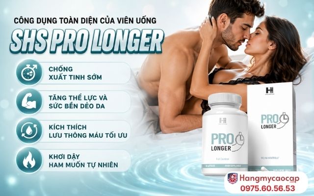 Công Dụng Toàn Diện Của Viên Uống SHS Pro Longer