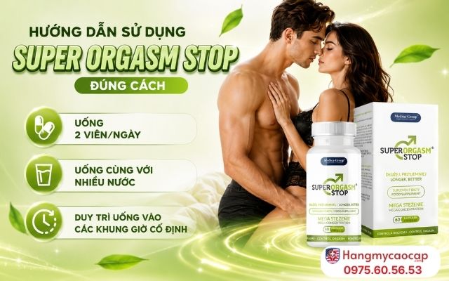 Hướng Dẫn Sử Dụng Super Orgasm Stop Đúng Cách