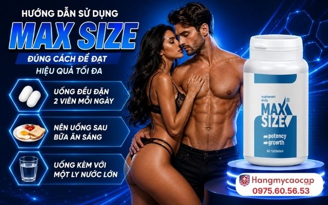 Hướng Dẫn Sử Dụng MAX SIZE Đúng Cách Để Đạt Hiệu Quả Tối Đa