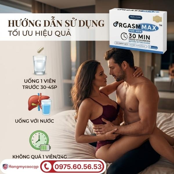 Hướng dẫn sử dụng viên uống Orgasm Max For Men đúng cách
