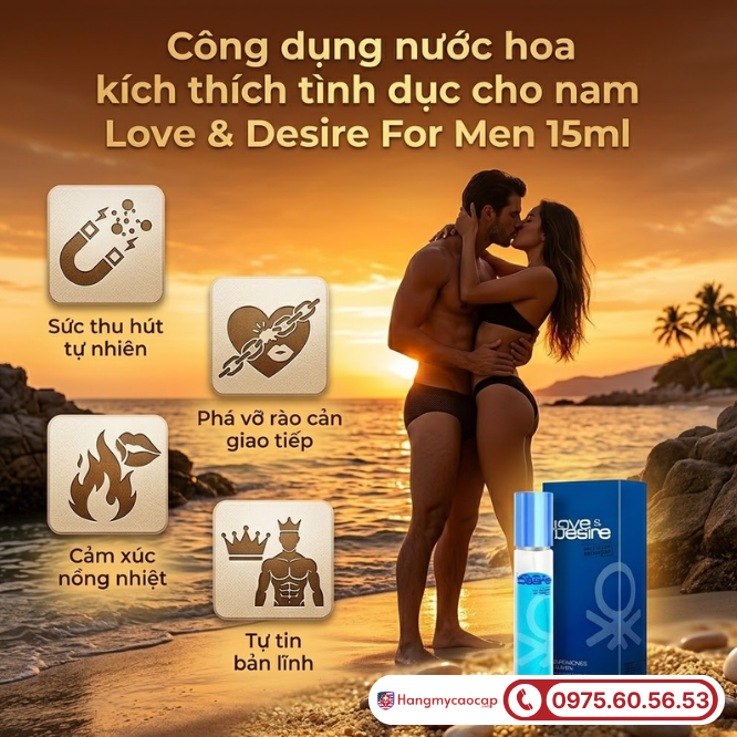 Công dụng vượt trội của nước hoa Pheromone Nam Love & Desire For Men 15ml