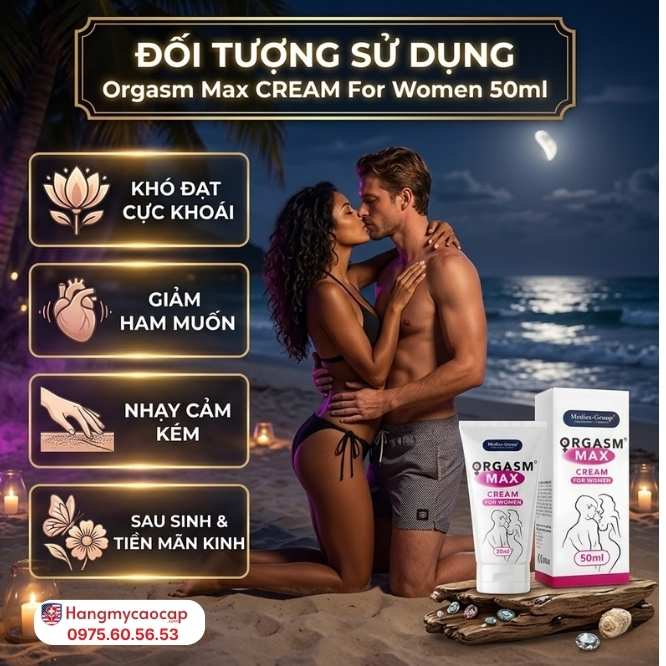 Đối Tượng Sử Dụng Orgasm Max CREAM For Women 50ml