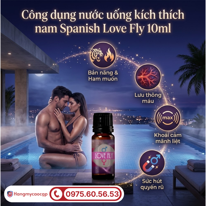 Công dụng của nước uống kích thích nam Spanish Love Fly 10ml