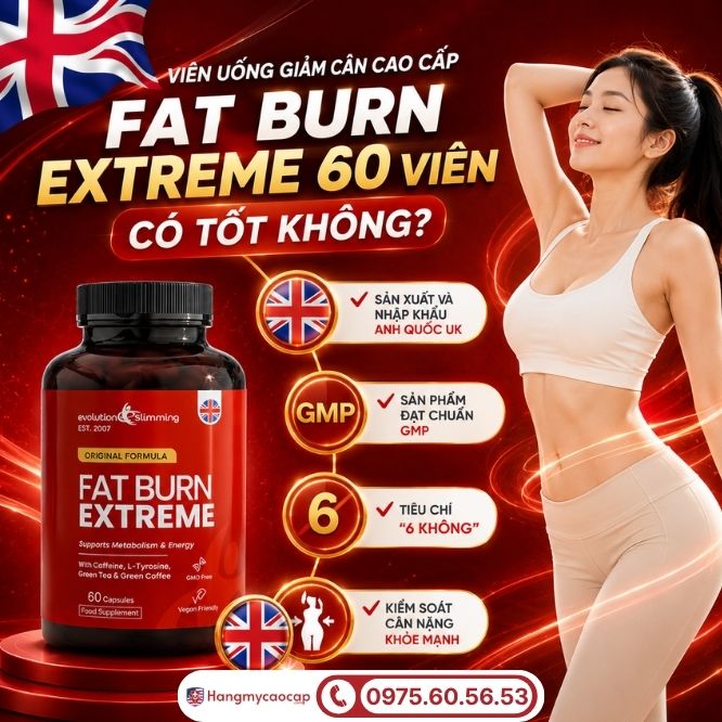 Viên uống Fat Burn Extreme 60 viên có thực sự tốt không?
