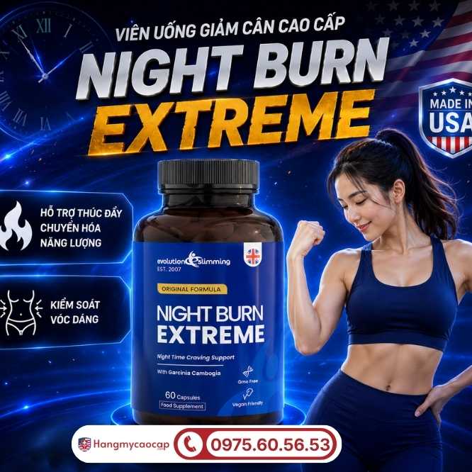 Giải mã viên uống hỗ trợ giảm cân đêm cao cấp Night Burn Extreme 60 viên