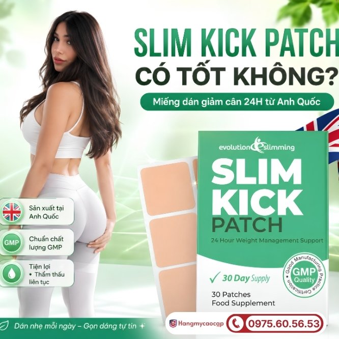 Đánh giá chất lượng miếng dán Slim Kick 30 miếng từ Anh Quốc