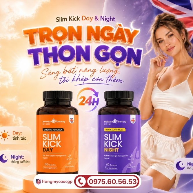 Sự kết hợp hoàn hảo giữa bộ đôi Slim Kick Day & Slim Kick Night