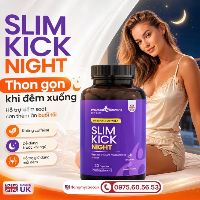Slim Kick Night: Ngăn tích mỡ và xóa bỏ cơn thèm ăn đêm